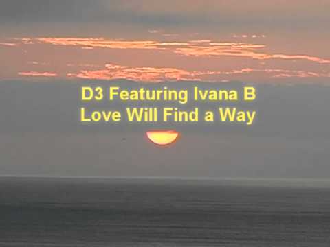 D3 Feat Ivana B  - Love Will Find a Way - Abstract Latin Rework