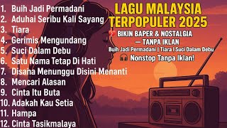 Download lagu Lagu Malaysia Terpopuler 2025 Versi Baru | Buih Jadi Permadani • Tiara • Suci Dalam Debu mp3 Download lagu Lagu Malaysia Terpopuler 2025 Versi Baru | Buih Jadi Permadani • Tiara • Suci Dalam Debu mp3