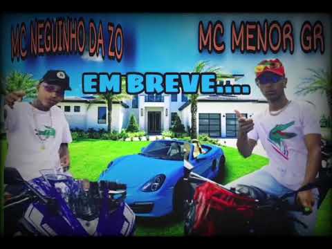 MC NEGUINHO DA ZO ~ MC MENOR GR #funkBH
