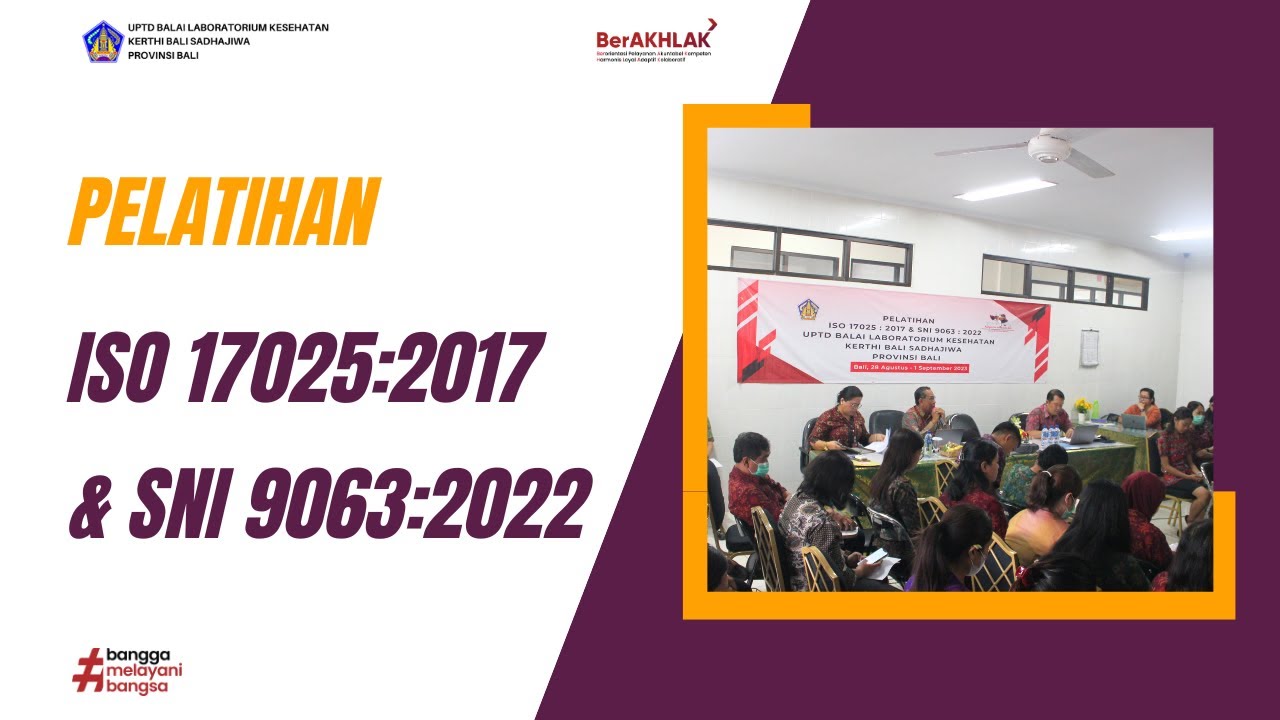 Pelatihan ISO/IEC 17025:2017 dan SNI 9063:2022