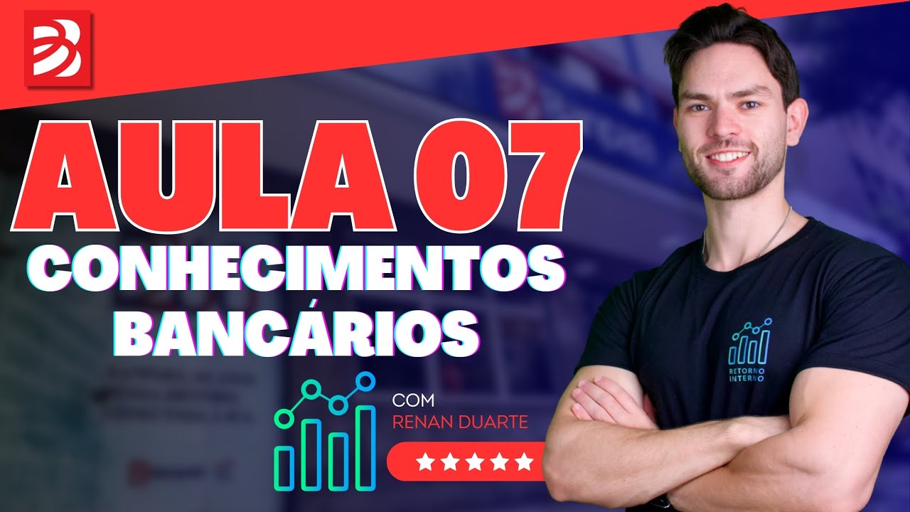 Aula 07: Estrutura do Sistema Financeiro Nacional (SFN) - Concurso Banpará 2024