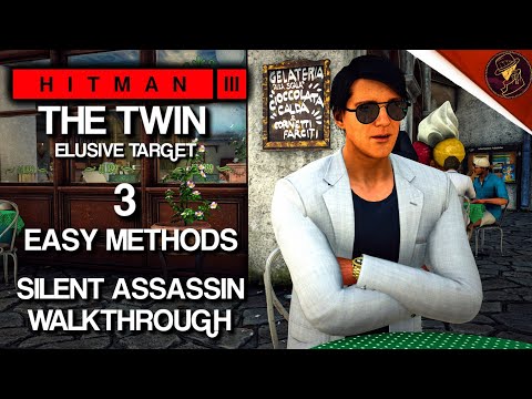 HITMAN 3 | The Twin | Elusive Target | 3 Easy Silent Assassin Methods | Walkthrough