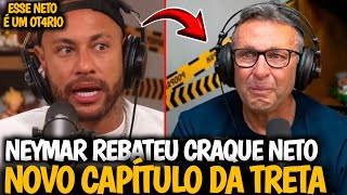 💥POR ESSA NETO NÃO ESPERAVA! TRETA COM NEYMAR GANHA NOVO CAPÍTULO| Veja