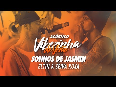 Eltin e Seiva Roxa - Sonhos de Jasmin