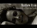 Heaven Is a Place on Earth (Matthew Ryan Version)