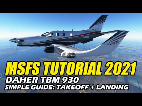 MSFS 2020 TUTORIAL: TBM 930 Take-Off & Landing - Simple Guide w/ILS Approach