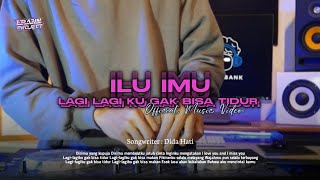 Download lagu DJ LAGI LAGI KU GAK BISA TIDUR ( ILU IMU ) FEAT. DIDA BANK mp3 Download lagu DJ LAGI LAGI KU GAK BISA TIDUR ( ILU IMU ) FEAT. DIDA BANK mp3