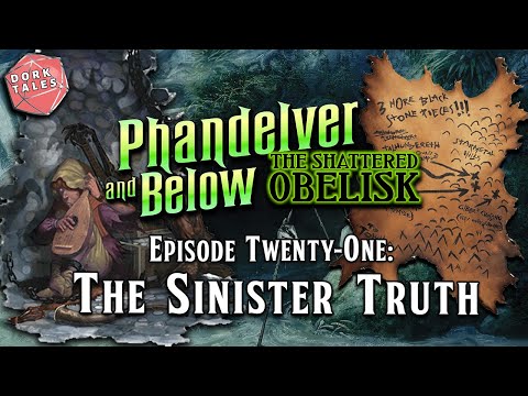Phandelver and Below: The Shattered Obelisk | Episode 21: The Sinister Truth | D&D Actual Play