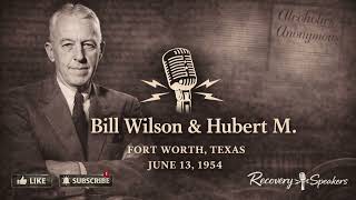 Bill Wilson (AA Co-Founder) with Hubert M. — Historic AA Talk (1954)