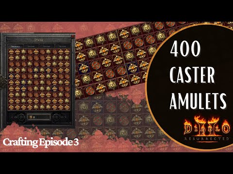 It's a Massacre! Diablo 2 Crafting Ep. 3 - 400 Caster Amulets