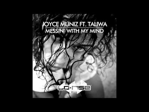 Joyce Muniz featuring Taliwa 'Messin' With My Mind' (Original Vocal Mix)