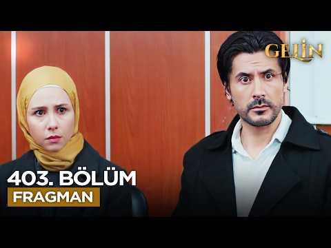 Gelin Dizisi 3. Sezon 403. Bölüm Fragmanı - Ön İzleme Detayları