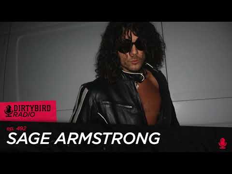 Dirtybird Radio 492 - Sage Armstrong