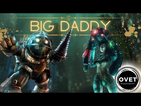 [On Vous Explique Tout !] Les Big Daddy -BioShock-