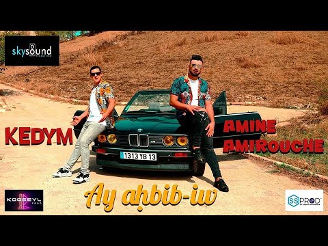 Amine Amirouche ft. Kedym | Ay aḥbib-iw