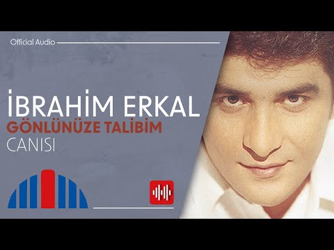 İbrahim Erkal - Canısı (Official Audio)