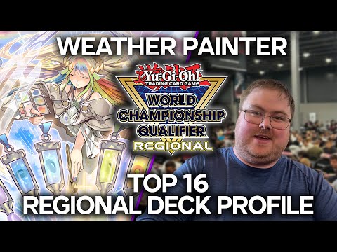 Yu-Gi-Oh! Regional Deck Profile Top 16 - Weather Painter