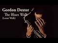 Gordon Dexter - The Blues Walk [Loose Walk] (1980 recording on vinyl LP)