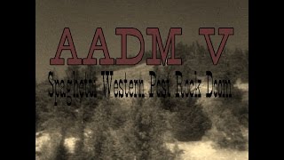 AADM V - Spaghetti Western Post Rock Doom