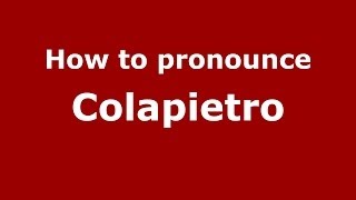 How to pronounce Colapietro