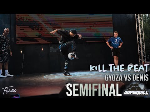GyoZa vs Denis - Kill the Beat Semifinal | Super Ball 2023