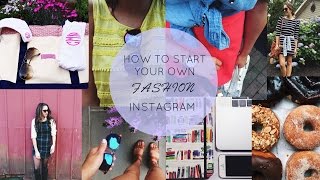 How To Start A Fashion Instagram