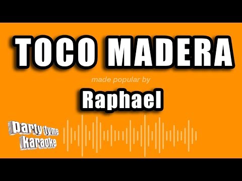 Toco Madera - Pistas De Raphael