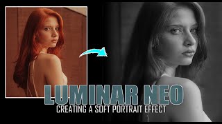 Luminar Neo Creating a Soft Portrait Effect