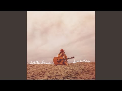 Settle Down Somewhere