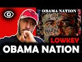 Lowkey Obama Nation - UK RAP REACTION - Thing's they don't wanna here