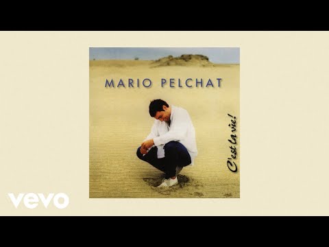 Mario Pelchat - C'est La Vie (Official Audio)