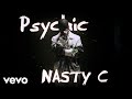 Nasty C Psychic Lyric Video