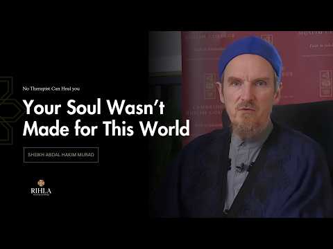 The Fastest Way to Heal Spiritually - Shaykh Abdal Hakim Murad