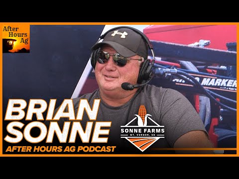 Brian Sonne - Mount Vernon, SD | @SonneFarms | After Hours Ag Podcast
