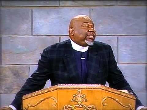T.D. Jakes Sermons - Don't Be Afraid of the Gift God Gives [Part 1]