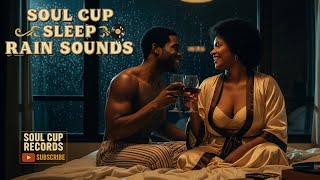 😴 Soul Cup Sleep – Velvet Night Rain | 8 Hours of Rain Sounds for Deep Sleep #SoulCupRecords