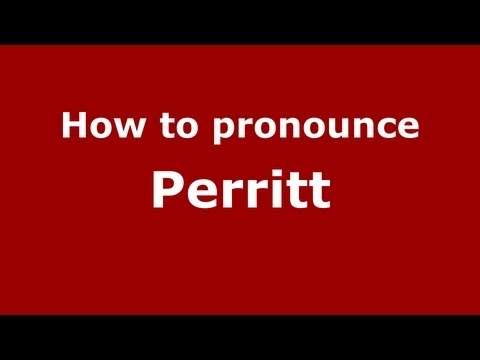How to Pronounce Perritt - PronounceNames.com