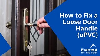How to Fix a Loose Door Handle (uPVC)