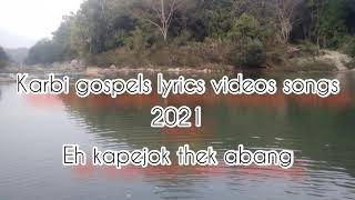 Download lagu Eh Kapejok Thek Abang karbi new gospels songs lyrics videos release 2021 mp3 Download lagu Eh Kapejok Thek Abang karbi new gospels songs lyrics videos release 2021 mp3