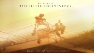 KiD CuDi - Dose of Dopeness
