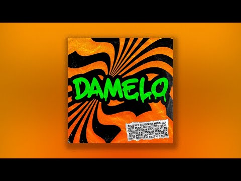 Noize Men & Klean - DAMELO