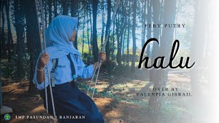 Download lagu Feby Putry - Halu (Cover By Valenpia Gibrail) mp3