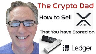How to Sell XRP That You Have Stored on Your Ledger Nano X/S Hardware Wallet