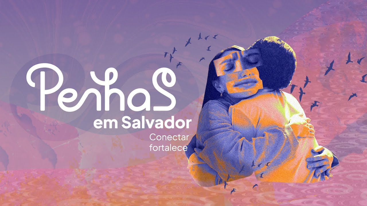 Conexão PenhaS - Edição de Salvador em Agosto