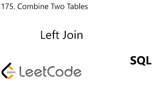 YouTube video 'LeetCode 175 | Combine Two Tables | left join | SQL'