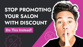 How to Promote Your Salon Business (Without Giving Discount!)