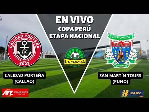 CALIDAD PORTEÑA VS SAN MARTIN TOURS | ETAPA NACIONAL COPA PERÚ 2025 - FASE 2 VUELTA- ZONA SUR