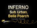 Sub Urban & Bella Poarch - INFERNO (Karaoke Version)