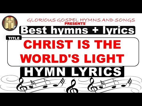 Christ is the world's Light