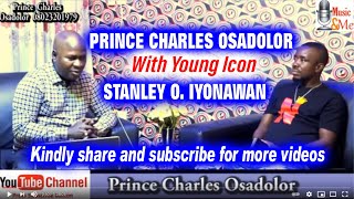 Download lagu PRINCE CHARLES OSADOLOR WITH YOUNG ICON STANLEY IYONAWAN 2021 mp3 Download lagu PRINCE CHARLES OSADOLOR WITH YOUNG ICON STANLEY IYONAWAN 2021 mp3